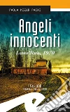 Angeli innocenti. Lomellina, 1970 libro