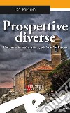 Prospettive diverse. Una nuova indagine della coppia Vassallo-Ardoino libro