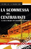 La scommessa del centravanti. La nuova indagine del commissario Marcenaro libro di Grillo Daniele Valentini Valeria