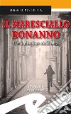 Il maresciallo Bonanno. Un'indagine siciliana libro