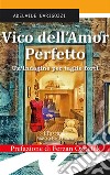 Vico dell'amor perfetto. Un'indagine per taglie forti libro di Barigozzi Adelaide