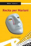 Recita per Mariani libro