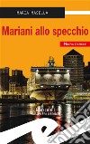 Mariani allo specchio libro