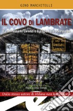 Il covo di Lambrate. Il commissario Lorenzi e il prigioniero scomparso libro