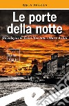 Le porte della notte. Un'indagine di Teresa Maritano e Marco Ardini libro