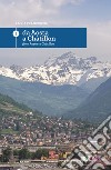 La via Francigena. Ediz. italiana e inglese. Vol. 3: Da Aosta a Chatillon libro