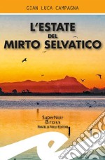 L'estate del mirto selvatico libro