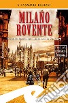 Milano rovente. L'estate feroce del commissario Ferrazza libro di Bastasi Alessandro