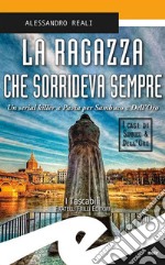 La ragazza che sorrideva sempre. Un serial killer a Pavia per Sambuco e Dell'Oro libro