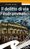 Il delitto di via Filodrammatici. La nuova indagine di Giorgia del Rio e Doriana Messina libro di Bezzon Emiliano