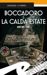 Boccadoro e la calda estate. Genova, 1940 libro