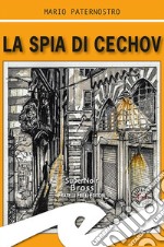 La spia di Cechov libro