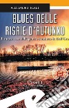 Blues delle risaie d'autunno. Il nuovo caso dell'agenzia Sambuco & Dell'Oro libro