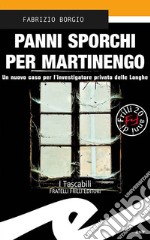 Panni sporchi per Martinengo. Un nuovo caso per l'ispettore privato delle Langhe libro