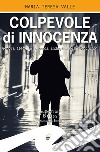 Colpevole di innocenza. Genova 1950, la seconda indagine del "Becchino" libro