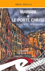 Mariani e le porte chiuse. Indagine a Campopisano libro