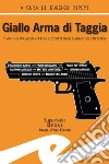 Giallo Arma di Taggia. Taggia's Weapon libro