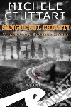 Sangue sul Chianti libro di Giuttari Michele