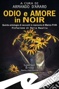 Odio e amore in noir