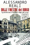 Dalle finestre del borgo. Agenzia Sambuco & Dell'Oro: indagini dal passato. Ediz. speciale libro di Reali Alessandro