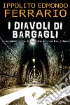 I diavoli di Bargagli. La seconda indagine del banchiere milanese Raoul Sforza libro