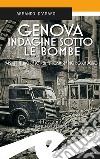 Genova. Indagine sotto le bombe. 1942, un altro caso per il commissario Boccadoro libro di D'Amaro Armando