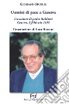 Uomini di pace a Genova. L'orazione di padre Balducci. Genova, 5 febbraio 1992 libro di Bruschi Giordano