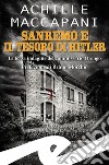 Sanremo e il tesoro di Hitler. La terza indagine del commissario Orengo libro di Maccapani Achille