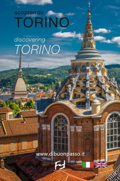 Scoprendo Torino-Discovering Torino. Ediz. bilingue