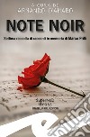 Note noir. Settima raccolta di racconti in memoria di Marco Frilli libro