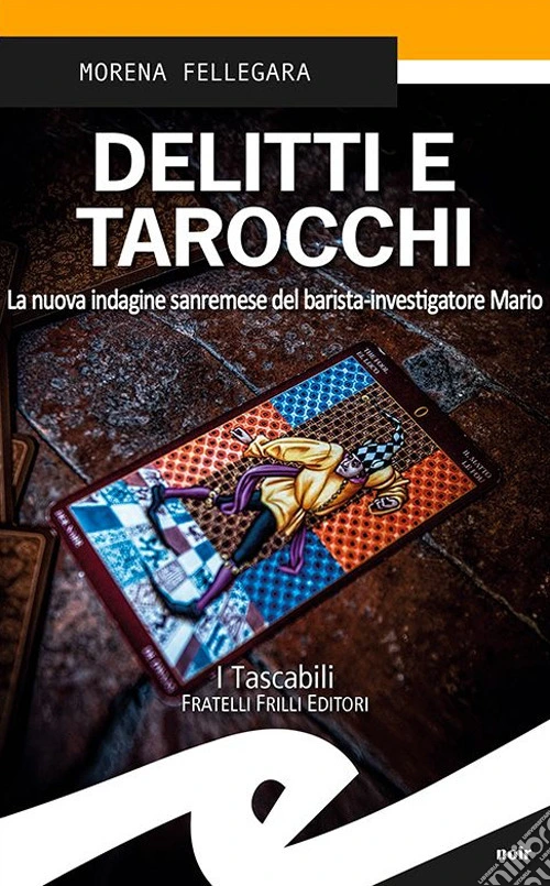 Delitti e tarocchi. La nuova indagine sanremese del barista-investigatore Mario