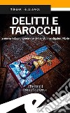 Delitti e tarocchi. La nuova indagine sanremese del barista-investigatore Mario libro