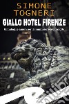 Hotel Firenze libro di Togneri Simone