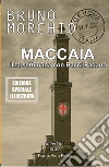 Maccaia. Una settimana con Bacci Pagano libro