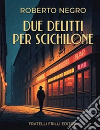 Due delitti per Scichilone libro