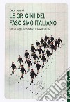 Le origini del fascismo libro