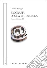 Biografia di una chiocciola. Storia confidenziale di @ libro