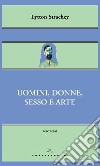 Uomini, donne, sesso e arte libro