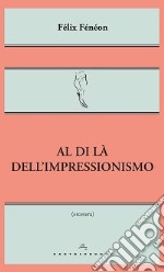 Al di là dell'impressionismo libro