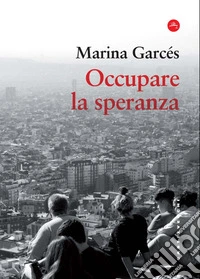 Occupare la speranza