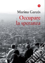 Occupare la speranza