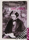 Lewis Carroll. La vera storia del papà di Alice. Ediz. illustrata libro