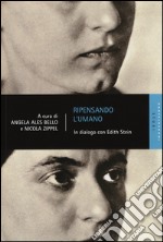 Ripensando l'umano. In dialogo con Edith Stein