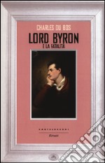 Lord Byron e la fatalità libro