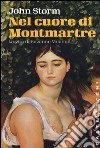 Nel cuore di Montmartre. La vita di Suzanne Valadon libro di Storm John