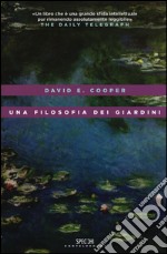 Una filosofia dei giardini libro