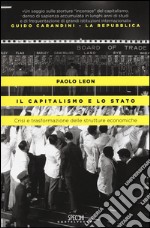 Il capitalismo e lo stato. Crisi e trasformazione delle strutture economiche libro