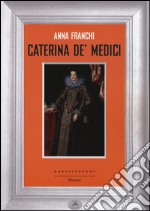 Caterina de' Medici libro