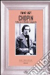 Chopin libro di Liszt Franz