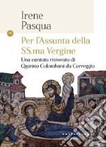 Per l'Assunta della Ss.ma Vergine. Una cantata ritrovata di Quirino Colombani da Correggio libro